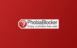 PhobiaBlocker - Chrome Extension